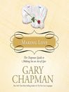 Making Love (MP3): The Chapman Guide to Making Sex an Act of Love (Marriage Saver)